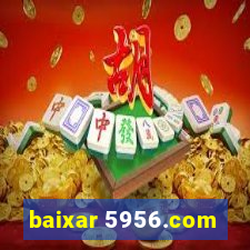 baixar 5956.com